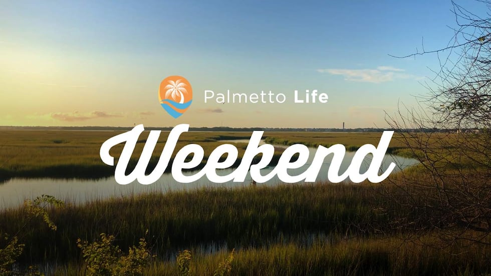 “Palmetto Life Weekend,” a weekly lifestyle show that focuses on the best of South Carolina,...